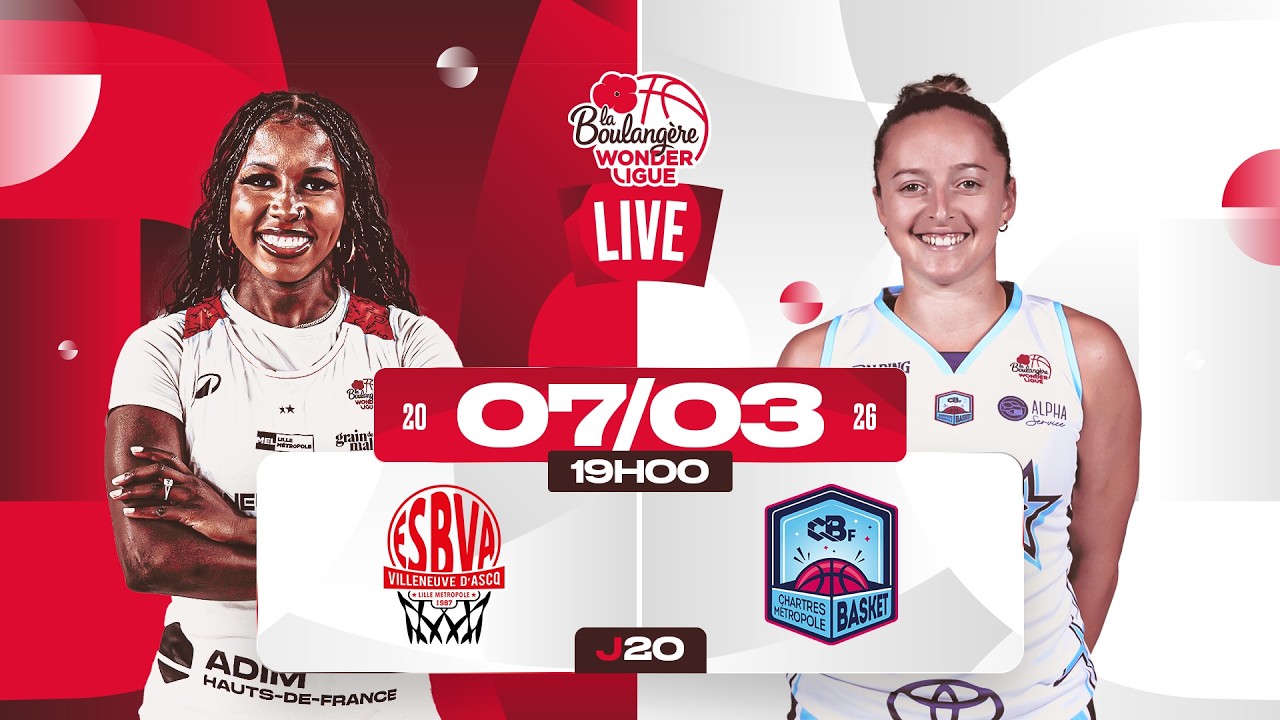 [LIVE] Villeneuve d'Ascq - Chartres | J20 La Boulang&egrave;re Wonderligue 2025-2026