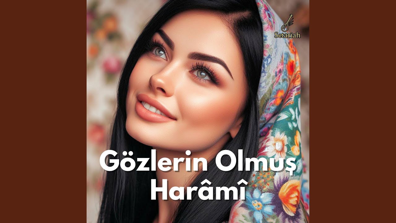 Gözlerin Olmuş Harâmî
