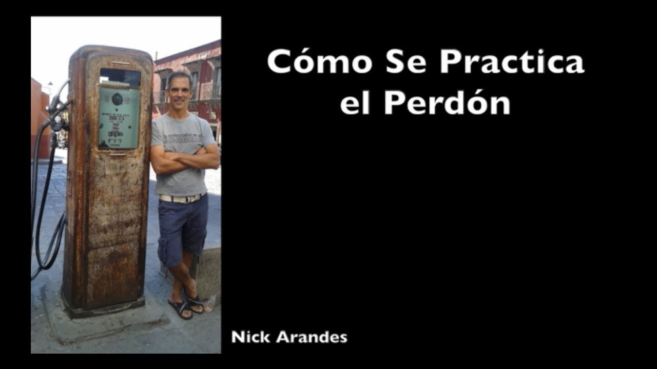 C&oacute;mo Se Practica el Perd&oacute;n