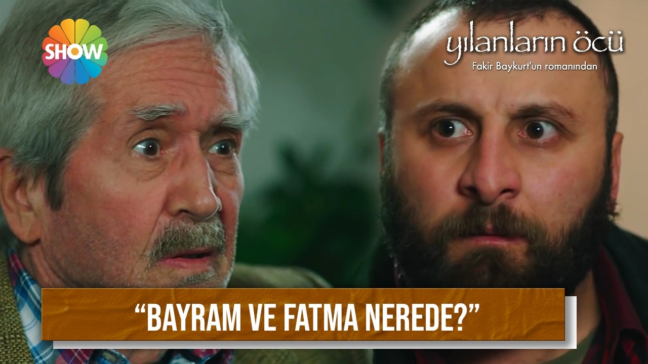 Bayram ve Fatma her yerde aranıyor! | Yılanların Öcü