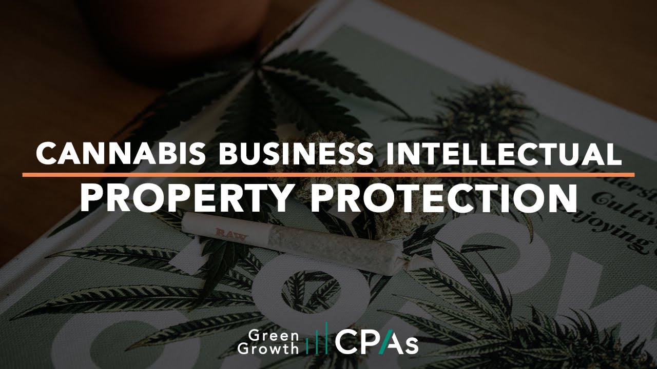Cannabis Business Intellectual Property Protection