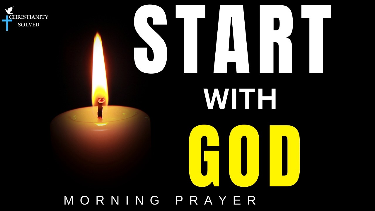 Powerful Morning Prayer | Put God First and Experience His Divine Direction