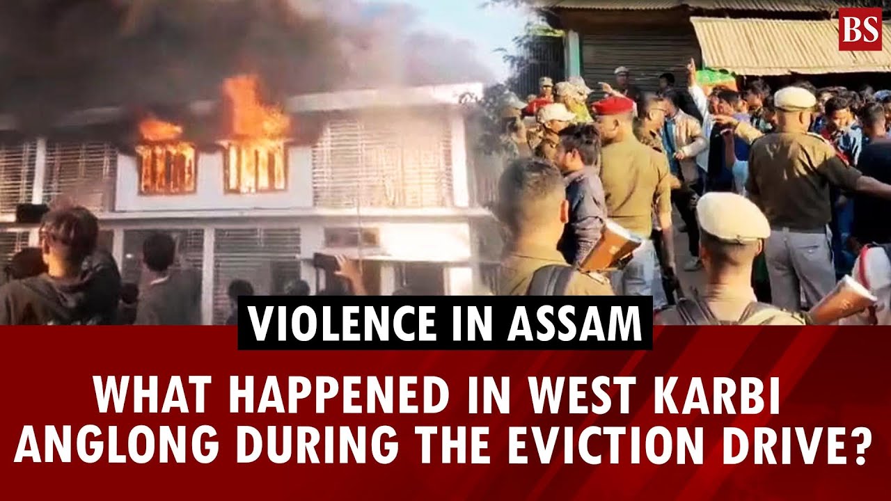 Assam's West Karbi Anglong hit by violence amid eviction protests: What&rsquo;s happening? | Assam news