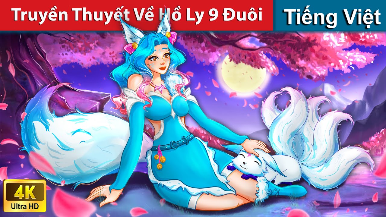 Truyền Thuyết Về Hồ Ly 9 Đuôi - Trọn Bộ 👸 Truyện Hay Mỗi Ngày