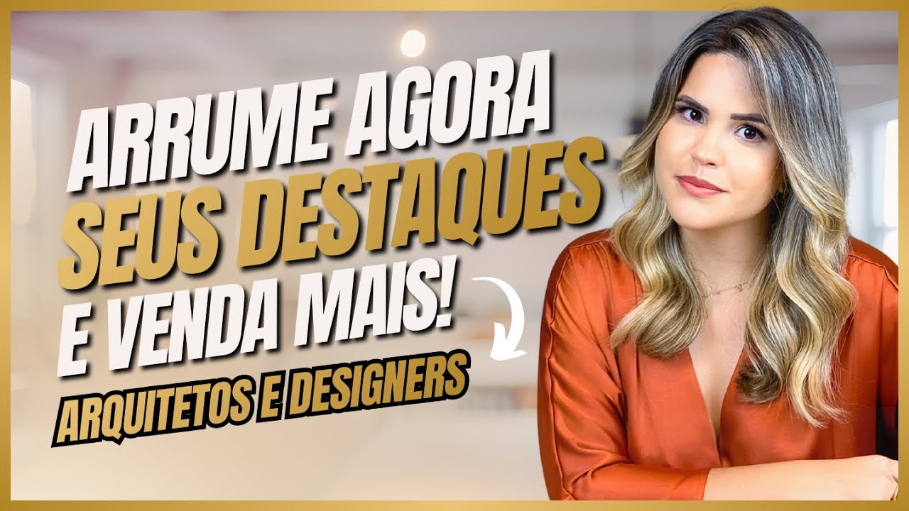 SAIBA QUAIS SÃO OS DESTAQUES CERTOS PARA TER NO INSTAGRAM I PARA ARQUITETOS E DESIGNERS - DIA 12