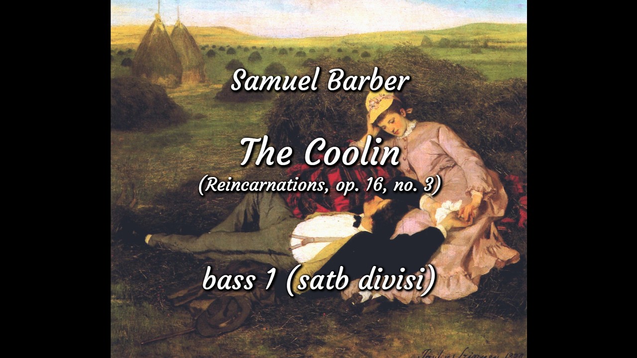 The Coolin, Samuel Barber, bass 1 (satb divisi), rehearsal track