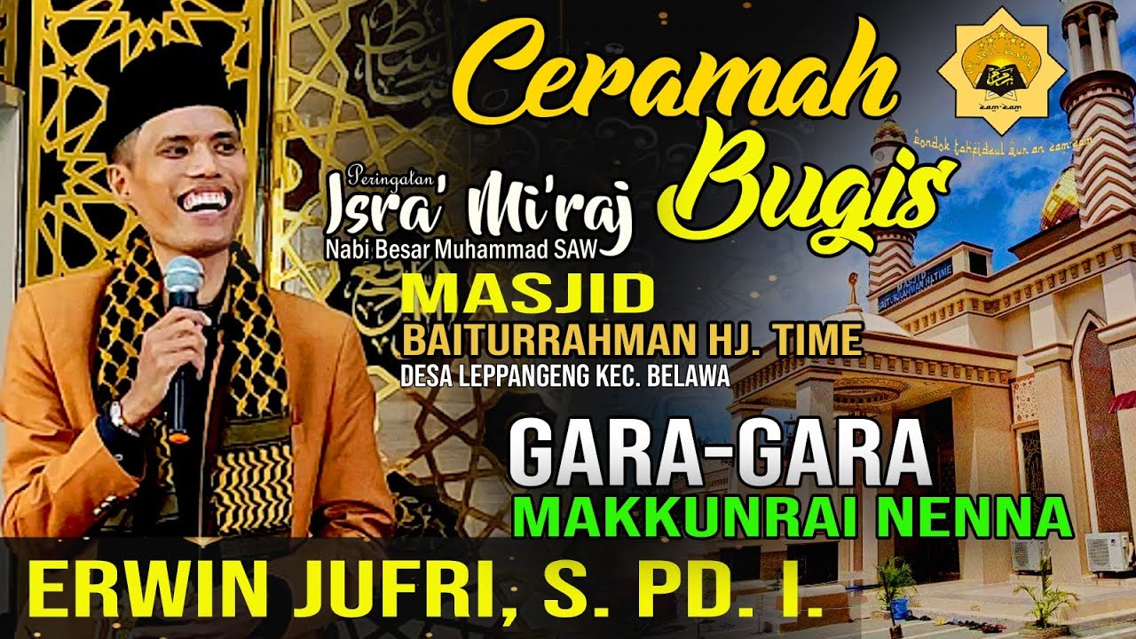 CERAMAH BUGIS || ERWIN JUFRI S. Pd. I. || GARA-GARA MAKKUNRAI NENNA ||