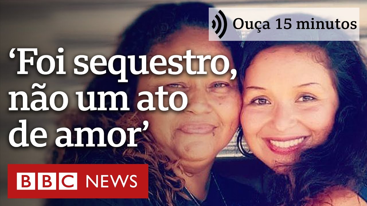 ʽMeus pais adotivos acreditavam em ato de amor, mas foi sequestroʼ | Ouça 15 minutos