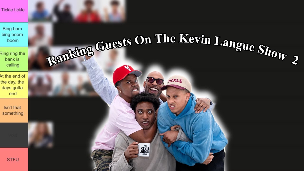 Ranking Guests On The Kevin Langue Show 2