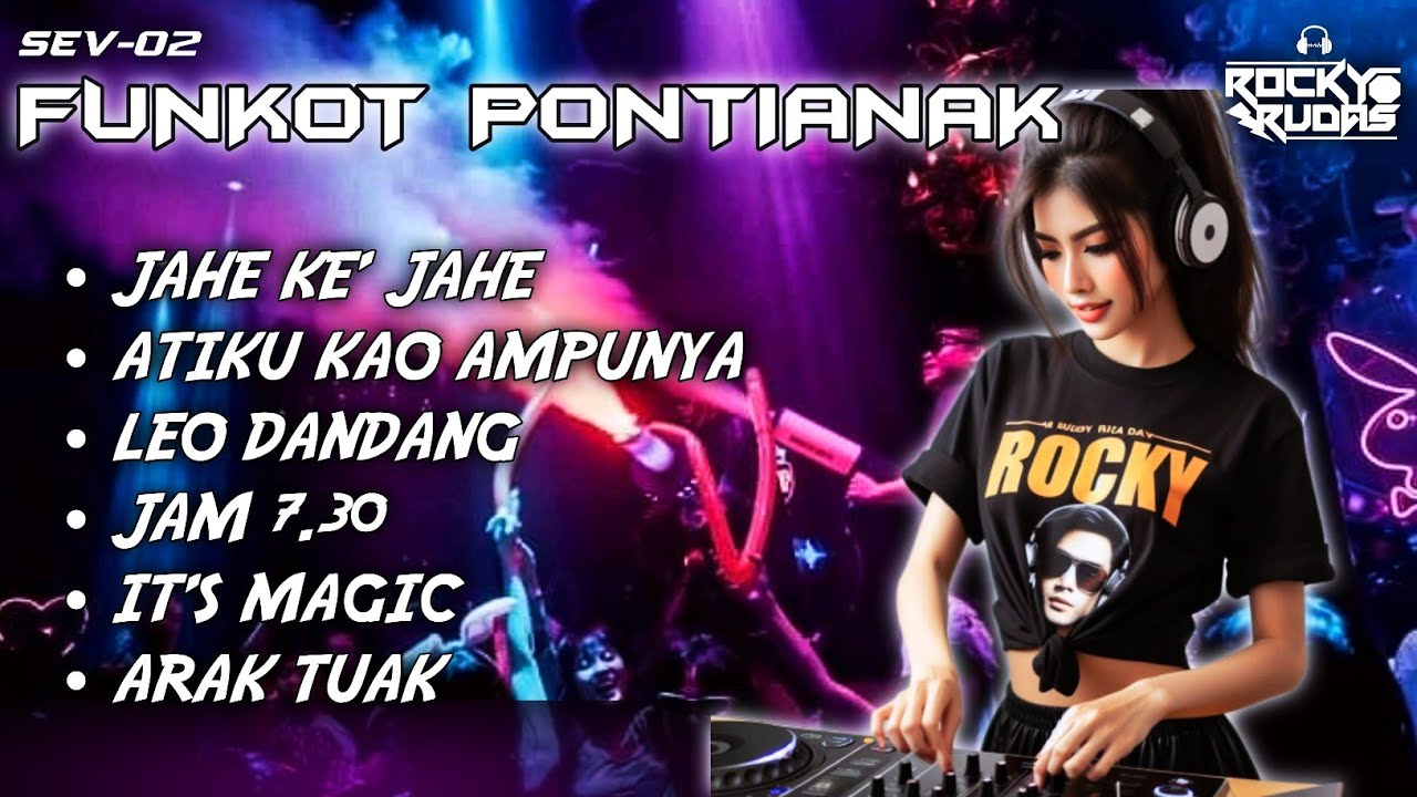 HARD FUNKOT PONTIANAK EDISI SPESIAL VOL 2 • KUMPULAN DJ LAGU VIBES GAWAI TERBAIK RMX BY ROCKY RUDAS