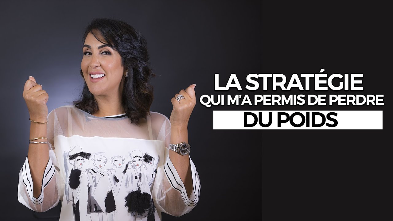 La Strat&eacute;gie Qui m&rsquo;a Permis de Perdre du Poids 😍