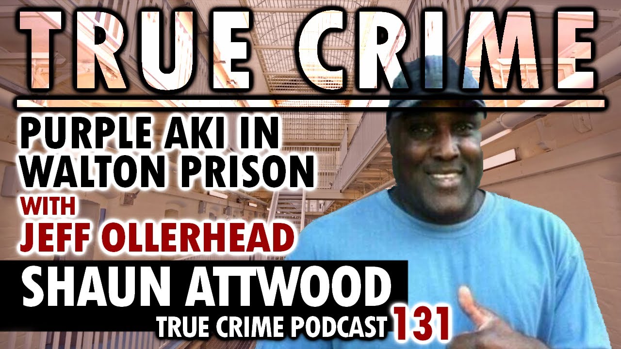 Purple Aki In Walton Prison: Jeff Ollerhead