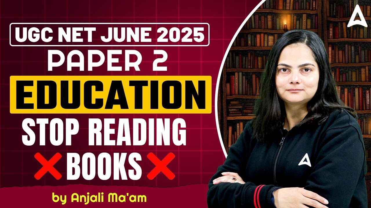 UGC NET EDUCATION PAPER 2 | STOP READING BOOKS | By Anjali Ma'am