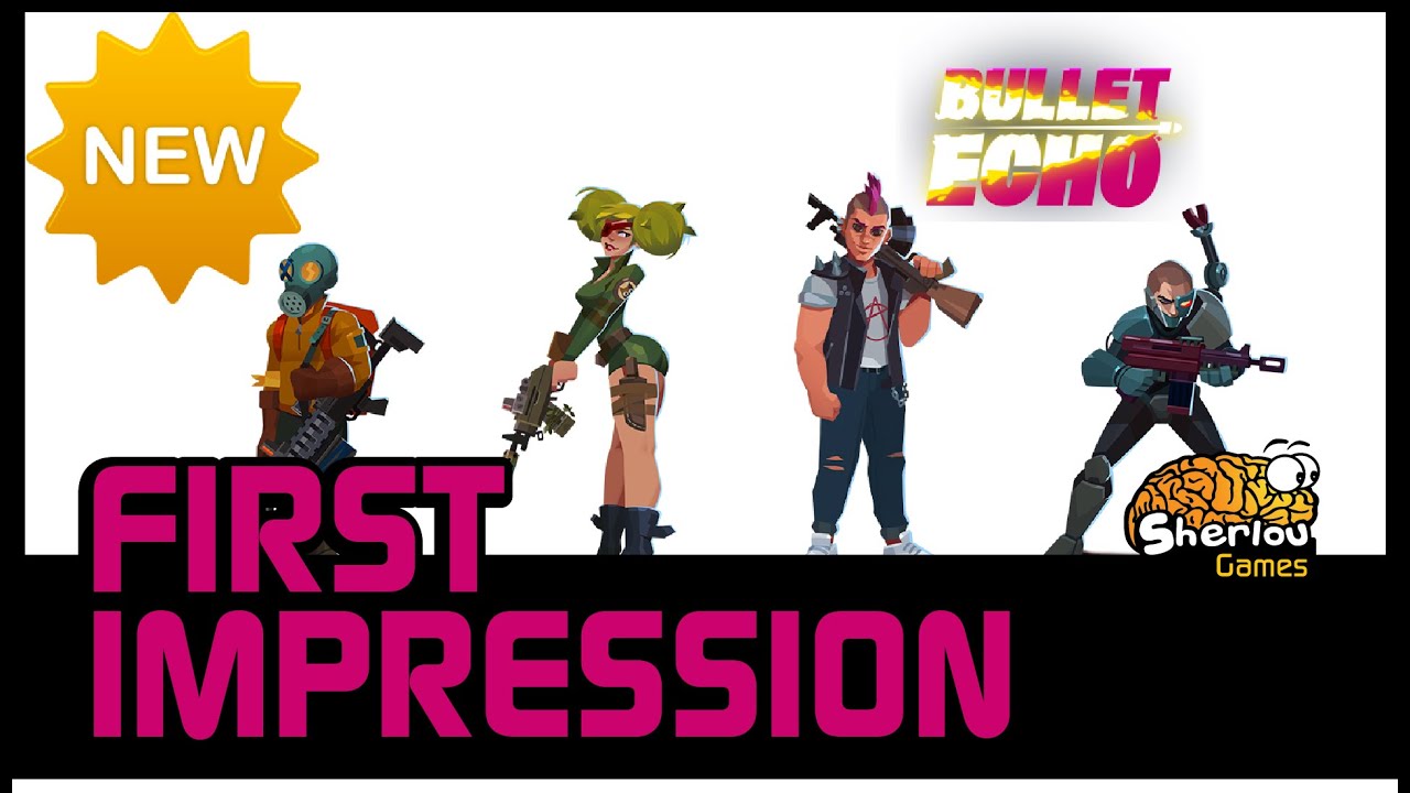 Bullet Echo First Impression! Live gameplay 2020