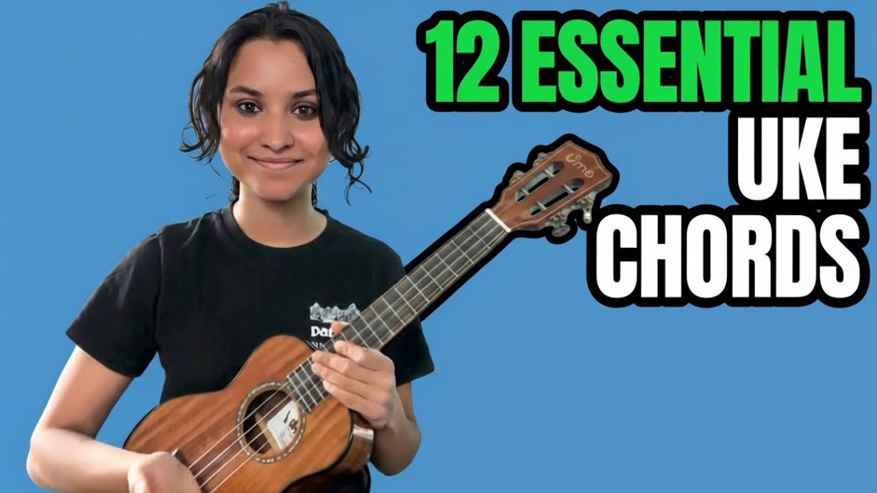 12 Ukulele Chords Every Beginner Should Know In 2025