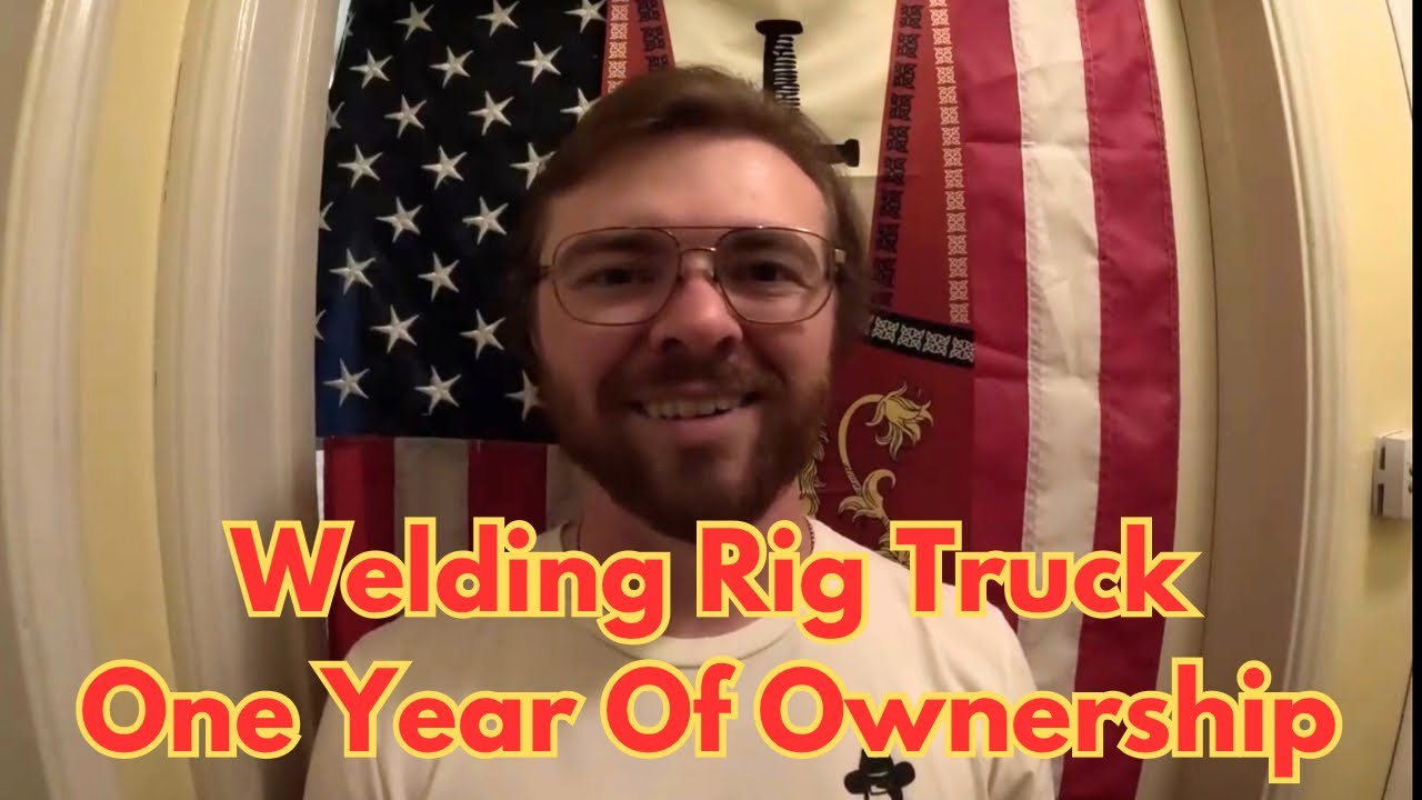 Welding Rig Truck - One Year Of Ownership