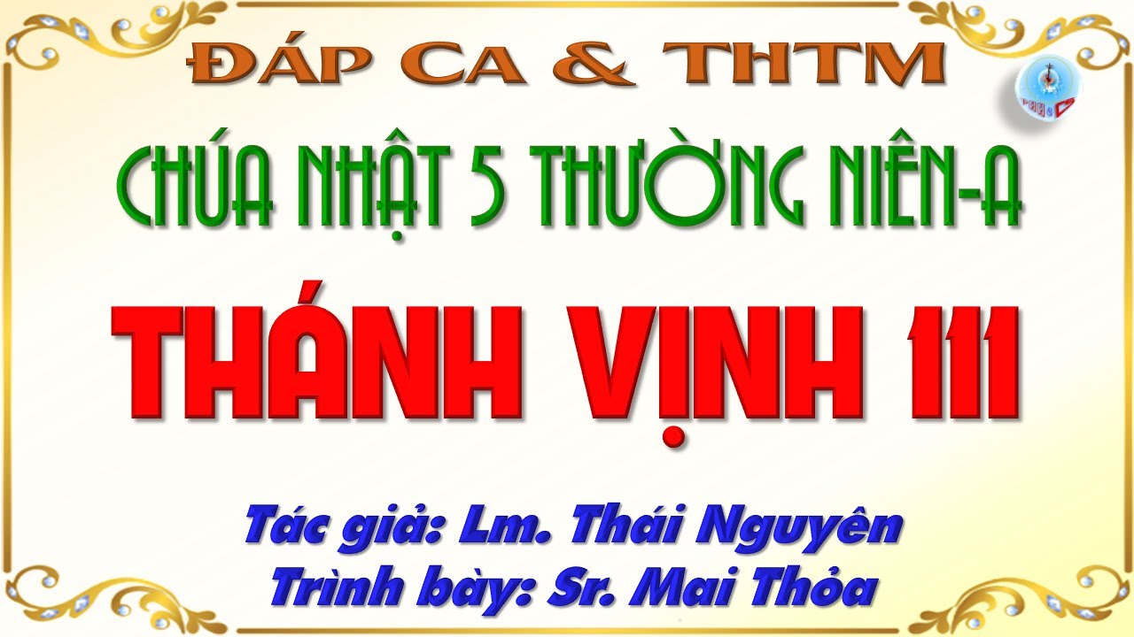 Đáp Ca & THTM Lễ Chúa Nhật 5 Thường Niên Năm A Hai Bè Của Lm  Thái Nguyên//Thánh Vịnh 111.