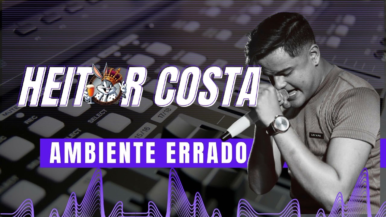 Heitor Costa - Ambiente Errado / Heitor Costa2024 #serestadoHC
