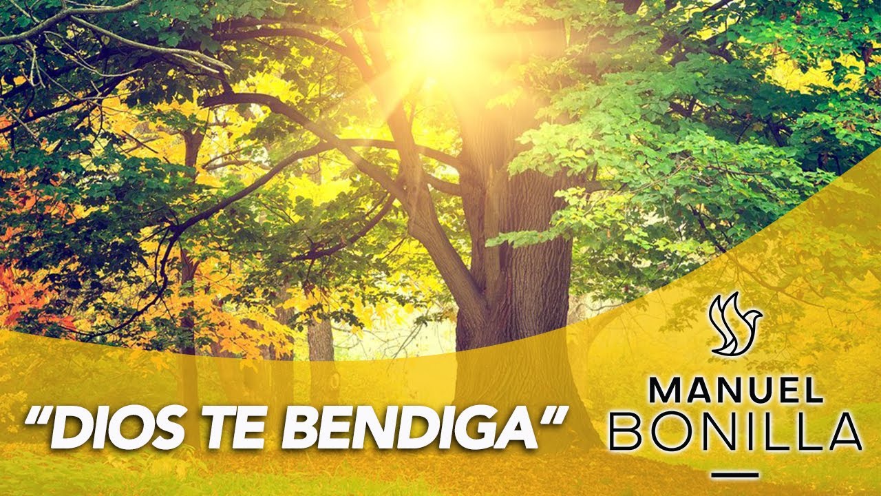 Manuel Bonilla | Dios Te Bendiga