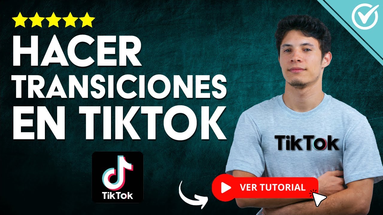 &iquest;C&oacute;mo Hacer TRANSICIONES en TikTok? - 🎞️​ Aprende a Hacer Mejores Videos para TikTok 🎞️​