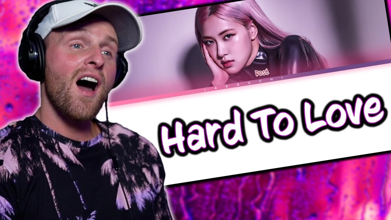 ROSÉ!! BLACKPINK - Hard to Love REACTION