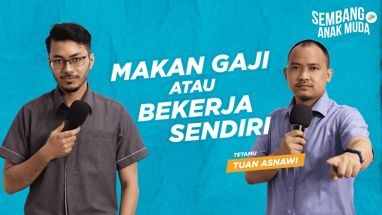 Makan Gaji VS Kerja Sendiri. Mana Satu Lebih Baik? | Sembang Anak Muda EP 1