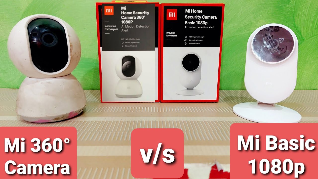 Mi 360&deg; Camera vs Mi Basic 1080p Security Camera