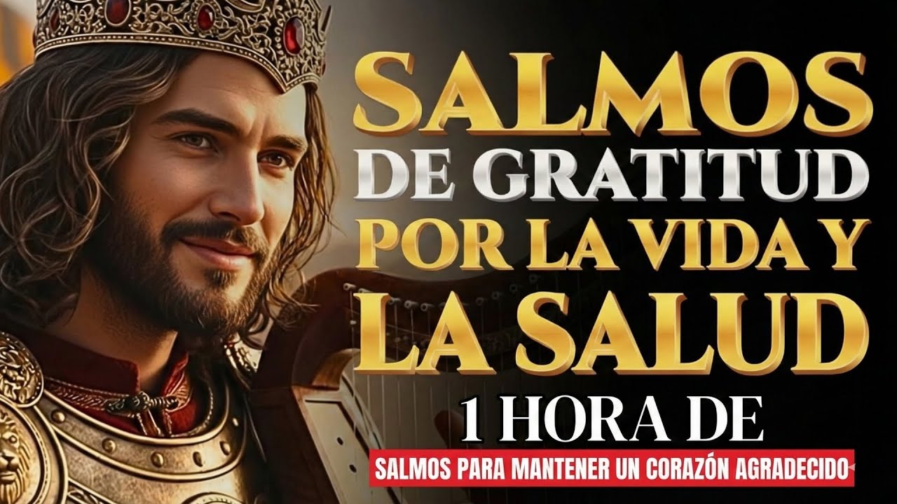 SALMOS PARA VIVIR AGRADECIDOS CON DIOS | Gracias a Dios por Cada Nuevo Aliento #salmos #músicahebrea