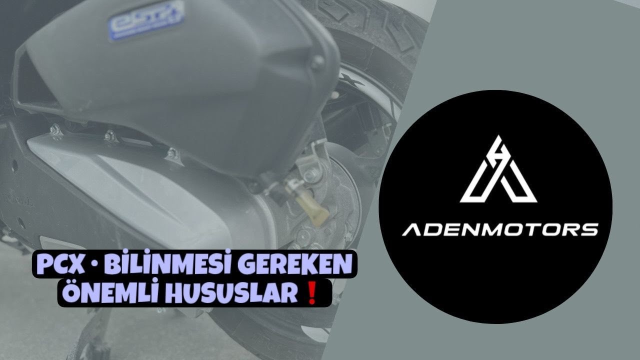 PCX • DİKKAT EDİLMESİ GEREKEN HUSUSLAR❗️
