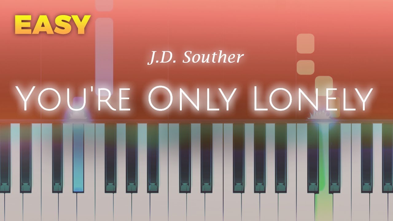 J.D. Souther - You're Only Lonely - EASY Piano TUTORIAL by Piano Fun Play