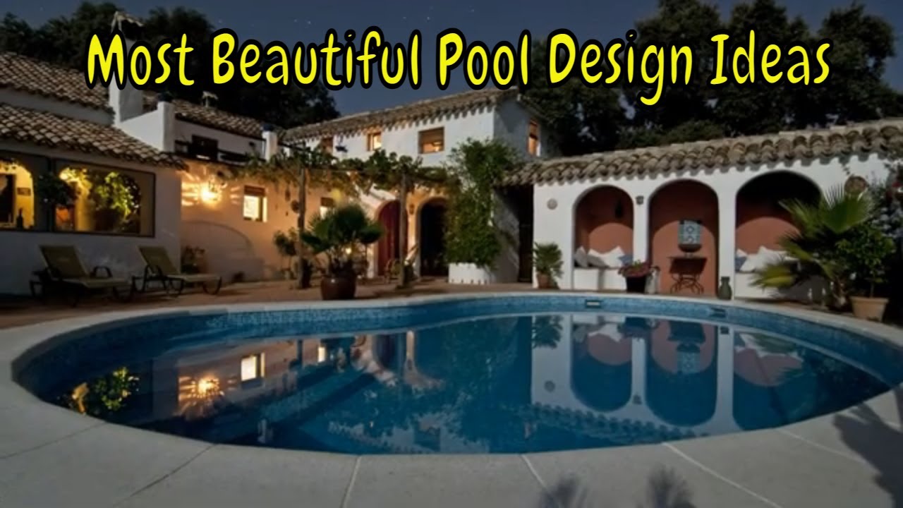 Most Beautiful Pool Design Ideas