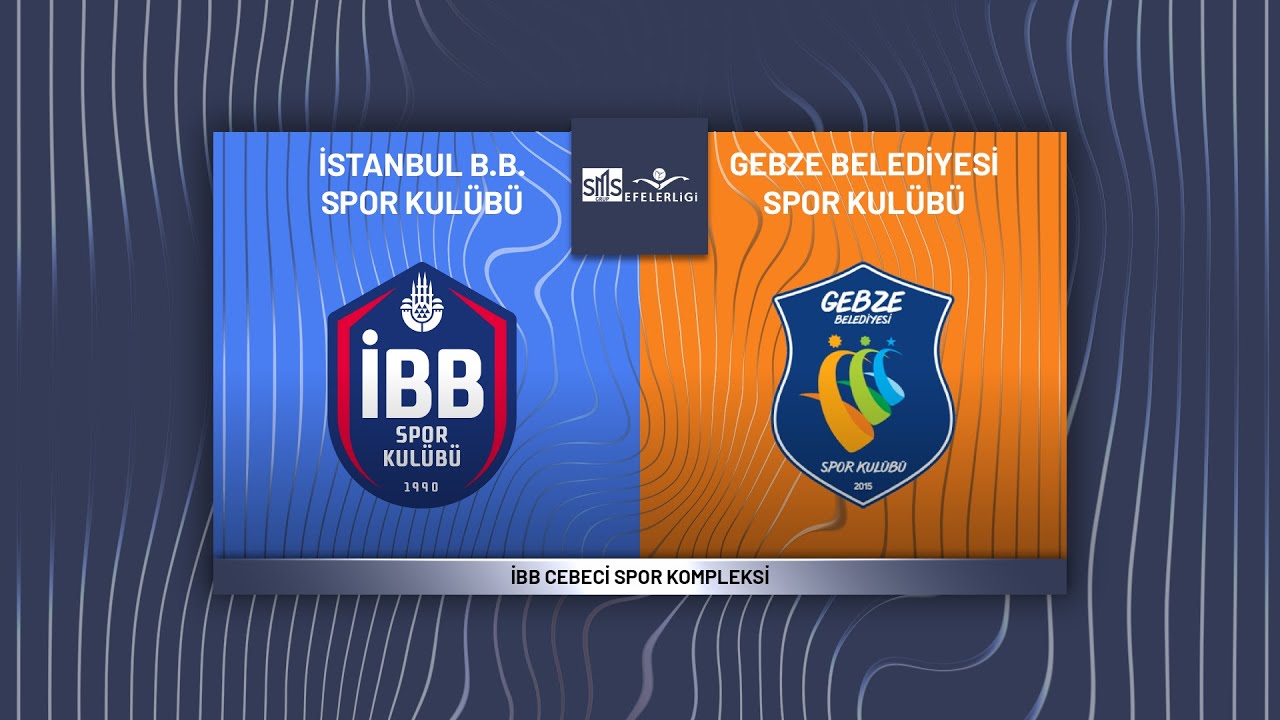 İBB SPOR KUL&Uuml;B&Uuml; - GEBZE BLD. SMS Grup Efeler Ligi