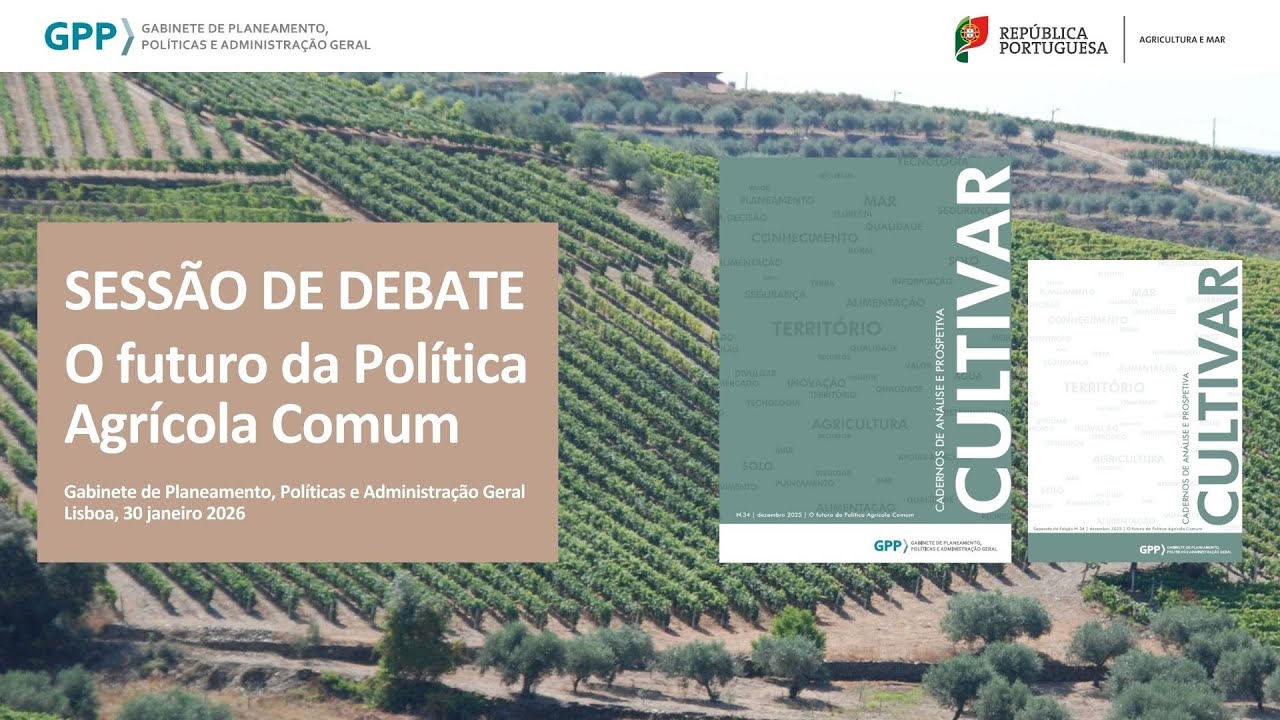 O futuro da Política Agrícola Comum - CULTIVAR 34 - Sessão de debate