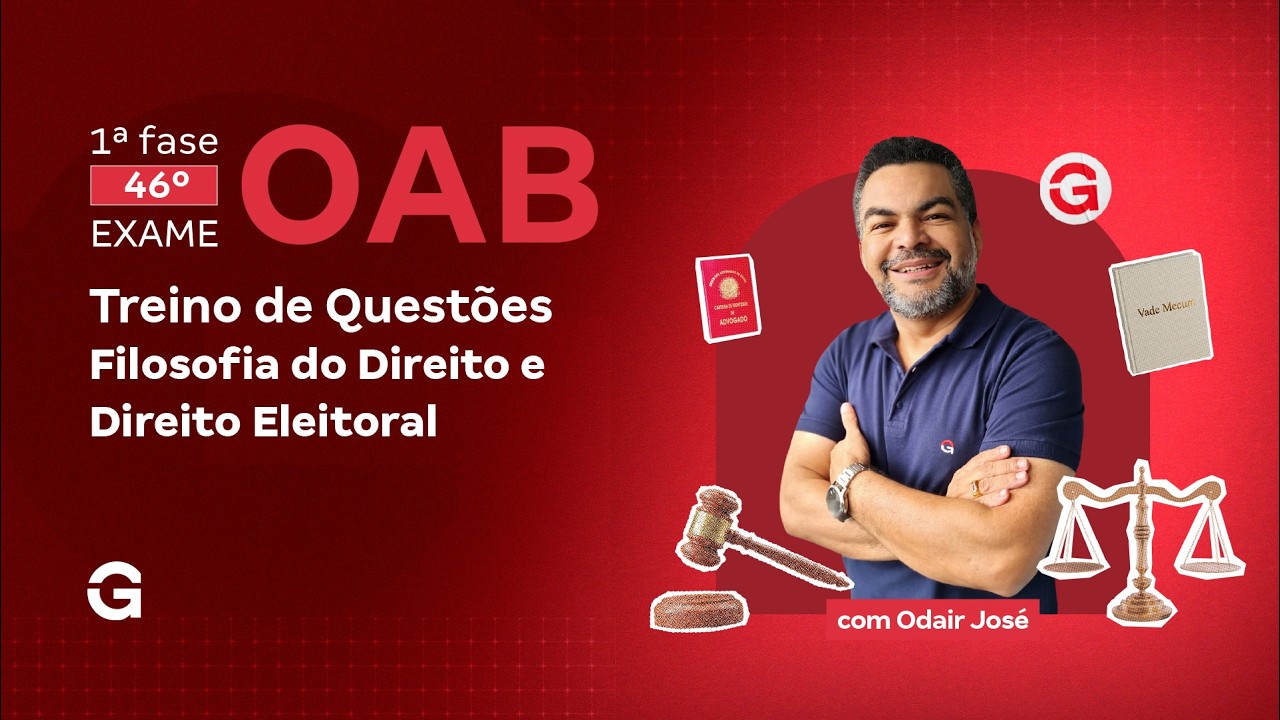 1ª fase do 46º Exame OAB | Treino de Questões de Filosofia do Direito e Direito Eleitoral
