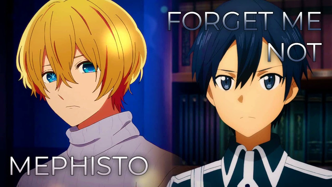 Mephisto x forget-me-not | Mashup of Oshi no Ko: My Star, Sword Art Online: Alicization