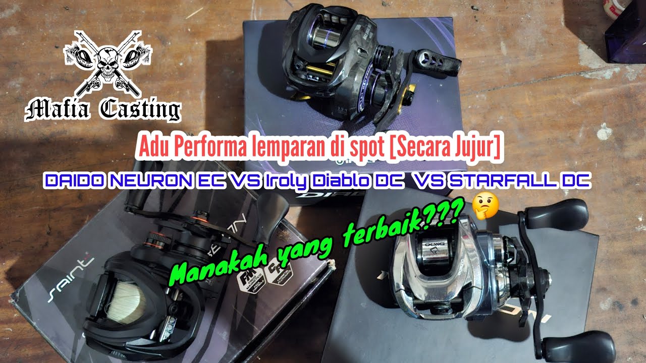 DAIDO NEURON EC vs IROLY DIABLO DC vs STARFALL DC  ‼️ Adu lemparan Reel Baitcasting DC secara jujur😎
