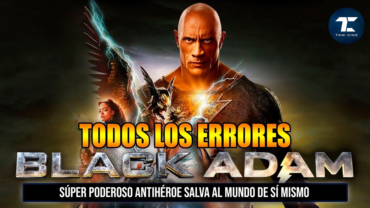 BLACK ADAM (2022): errores, agujeros de guion, fallos, curiosidades - @ToniCine ​