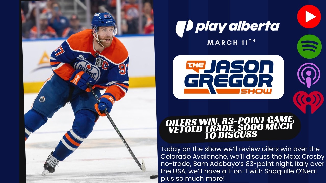 Jason Gregor Show - March 11th, 2026 - Oilers Win, 83-Point Game, Vetoed Trade, Sooo Much To Discuss