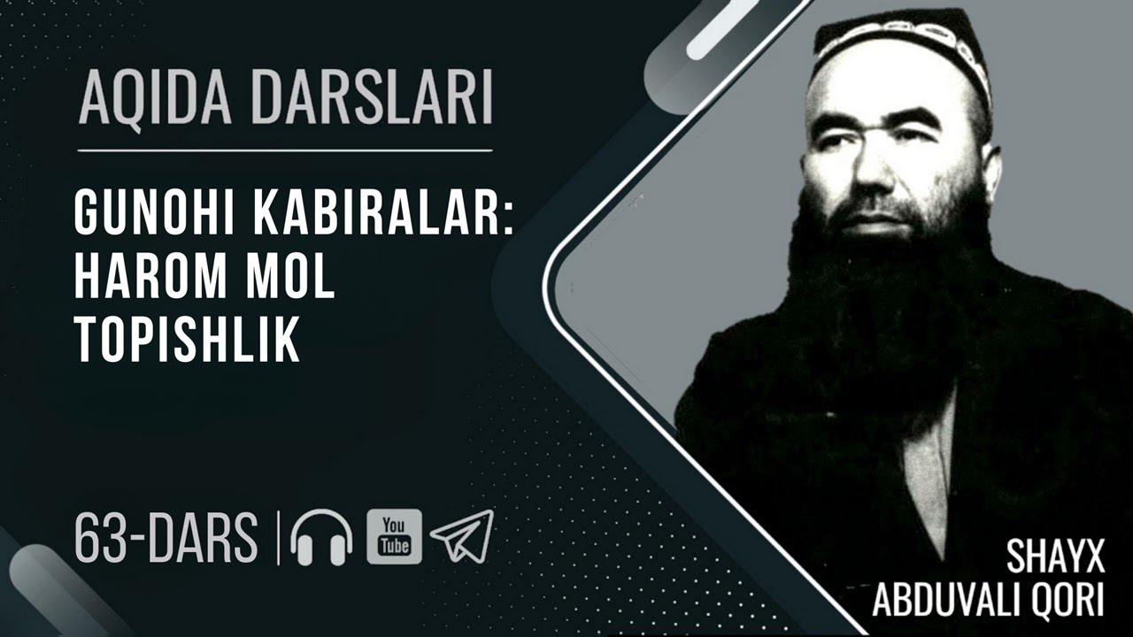 63-dars: Gunohi Kabiralar. Harom Mol Topishlik | Aqida darslari - Shayh Abduvali qori