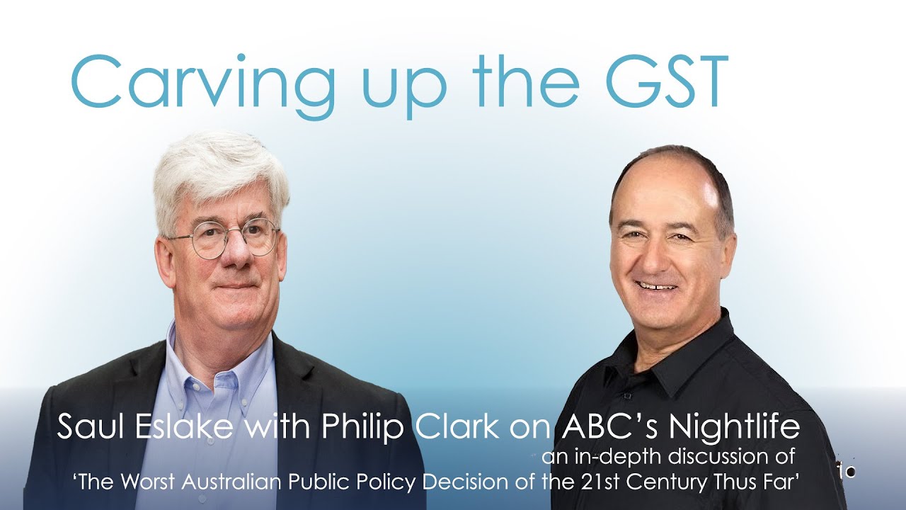 Saul Eslake with ABC Night Life's Philip Clark: Carving Up GST