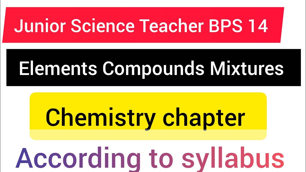 Chemistry| JST BPS 14| Elements| Compounds| Mixtures 