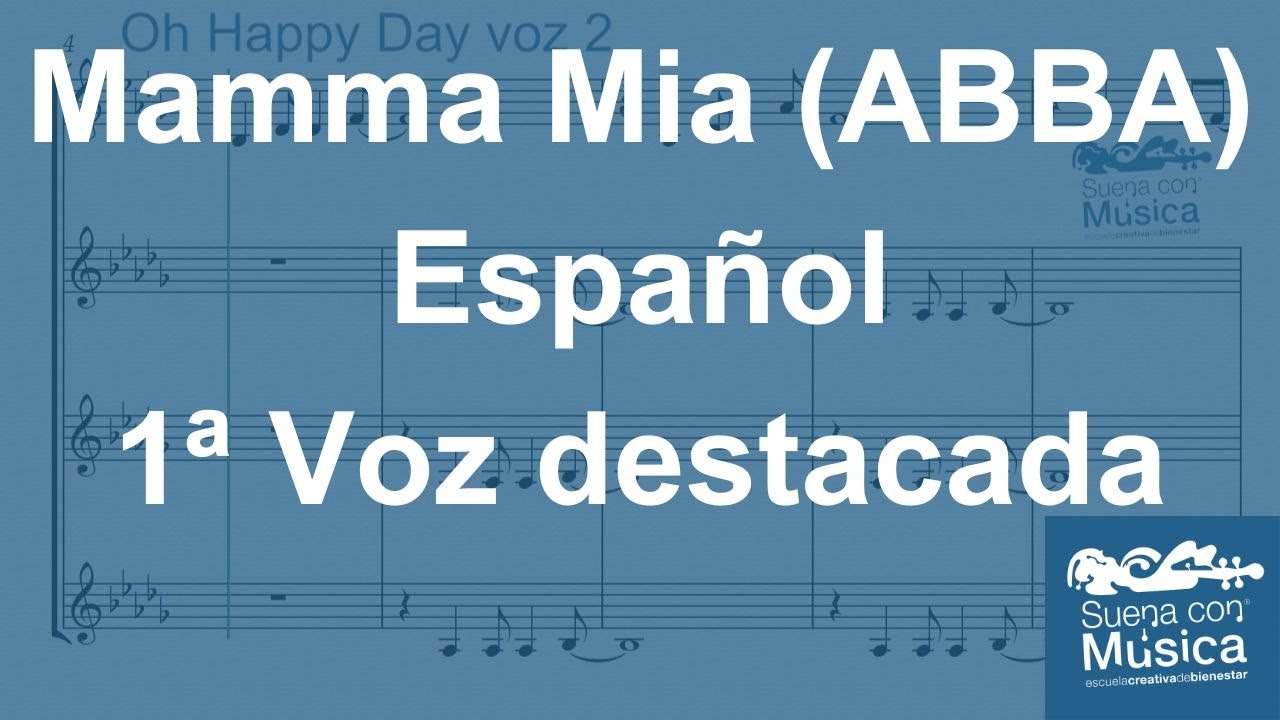 Partitura y Guía Vocal 1 - Mamma Mia (ABBA para Coro en Español)