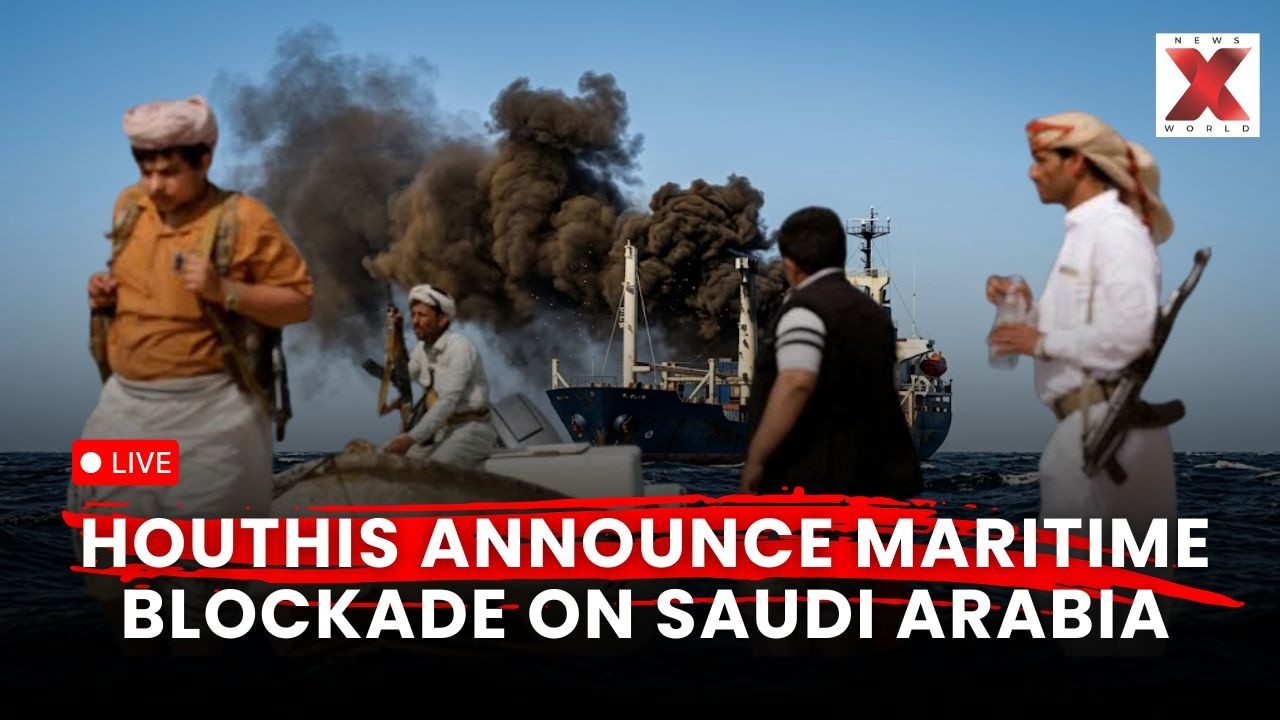 LIVE: Houthis Announce Saudi Maritime Blockade As Middle East Crisis Deepens Rapidly | NewsX World