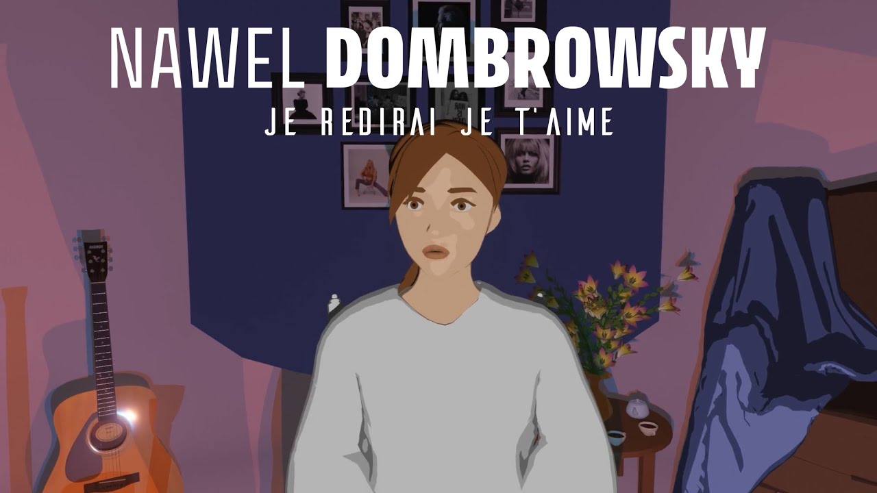 Nawel Dombrowsky - Je redirai je t'aime (Clip officiel)