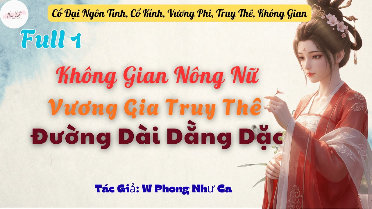 Full 1: Không Gian Nông Nữ: Vương Gia Truy Thê Đường Dài Dằng Dặc