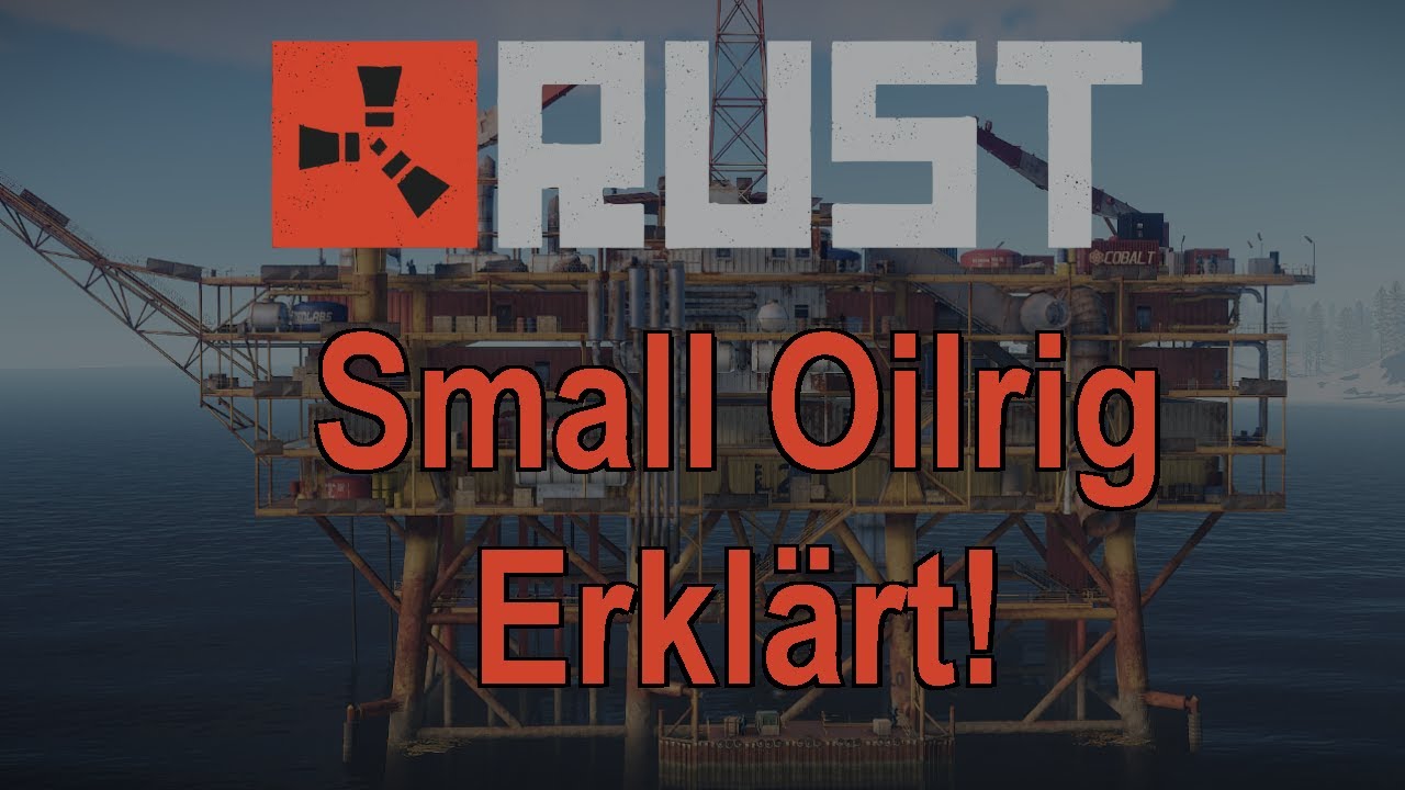 Rust Small Oilrig Erklärt! 2021!
