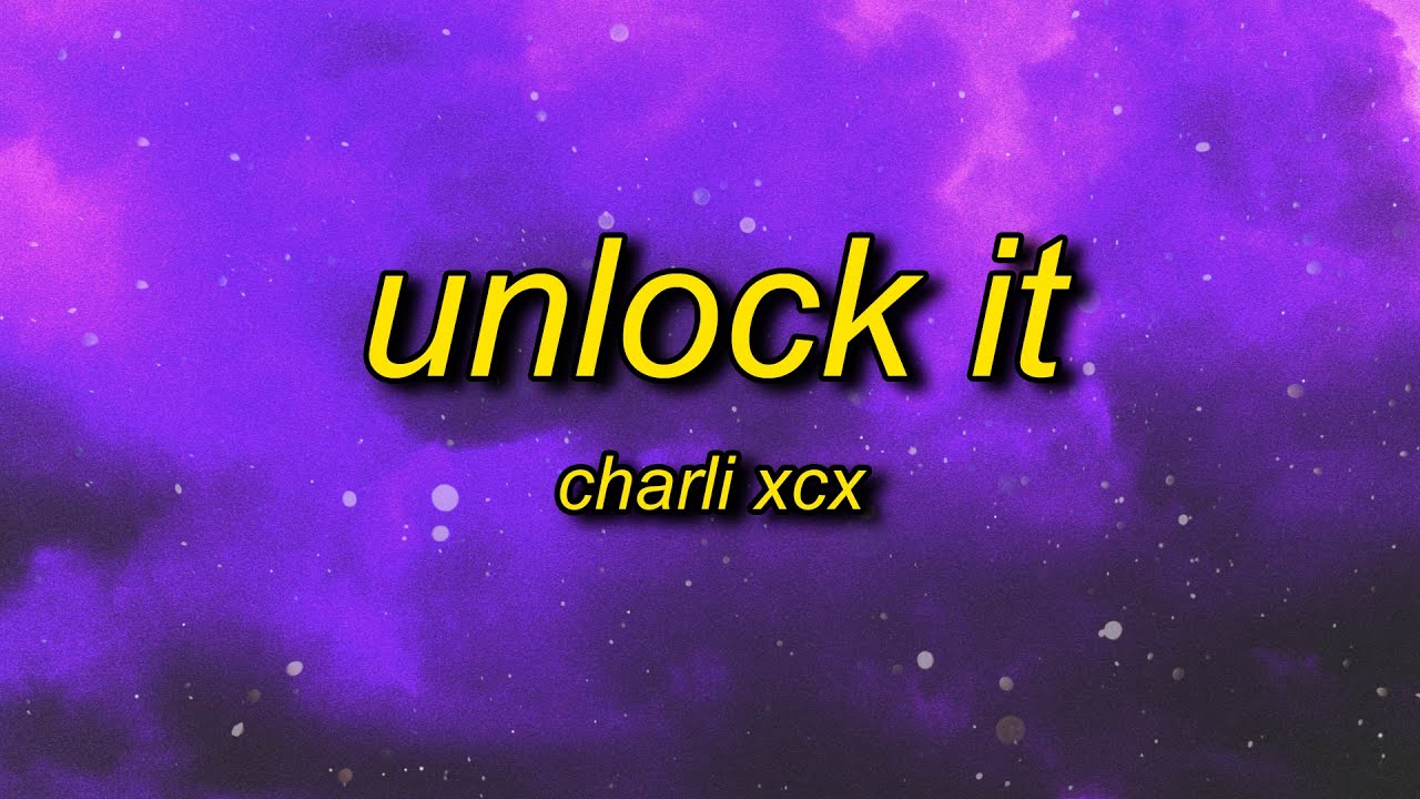 Charli XCX - Unlock It (Lyrics) ft. Kim Petras & Jay Park | lock it tiktok