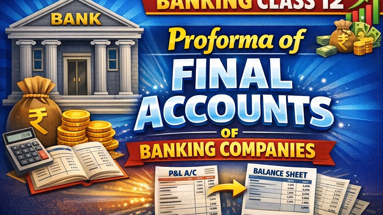 PROFORMA OF FINAL ACCOUNTS OF BANKING COMPANIES CH- 6