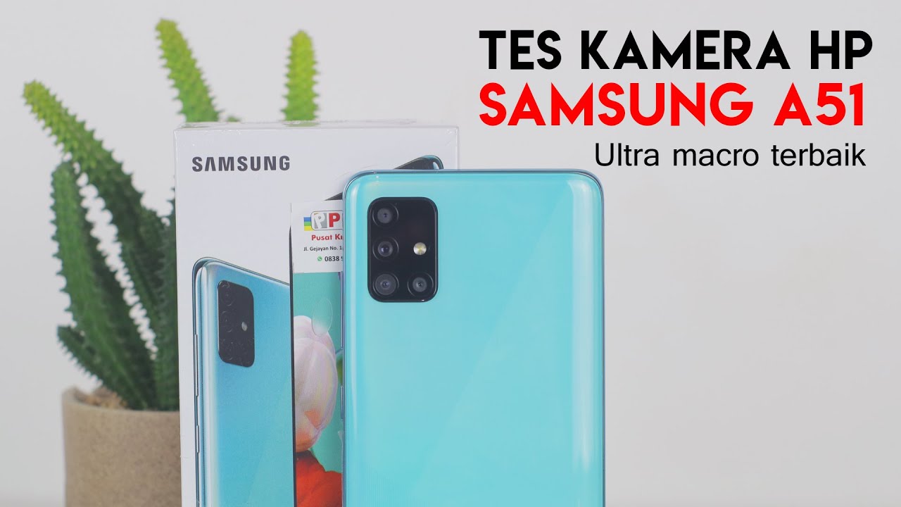 Tes Kamera Samsung Galaxy A51 - Kamera Ultra Macro Terbaik