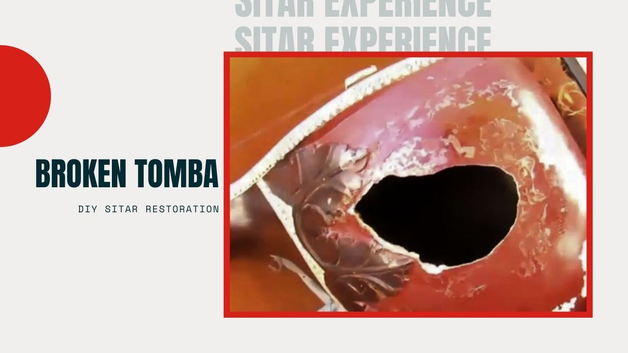 Broken Sitar Tomba - DIY Sitar Restoration